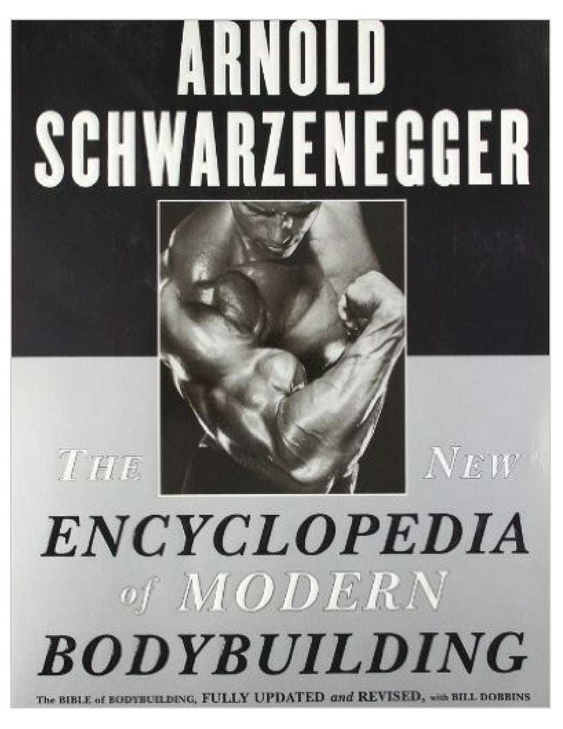 Encyclopedia of Modern Bodybuilding - Schwarzenegger, Arnold